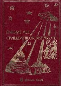 Enigme ale civilizatiilor disparute-enigme ale trecutului
