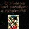 In cautarea unei paradigme a complexitatii