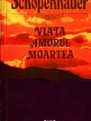 Viata Amorul Moartea