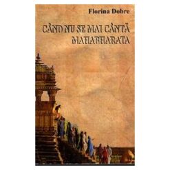 Cand nu se mai canta Mahabharata