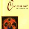 Cine sunt eu? Cautarea sacra