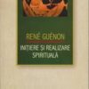 Initiere si realizare spirituala