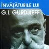 Invataturile lui G.I. Gurdjieff