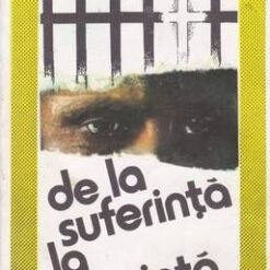 De la suferinta la birouinta
