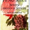 Feng Shui pentru succes si fericire