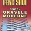 Feng Shui pentru orasele moderne