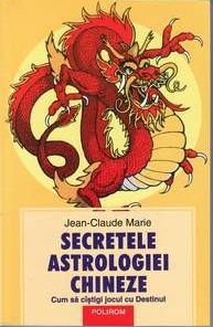 SECRETELE ASTROLOGIEI CHINEZE