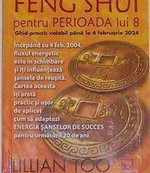 Feng Shui pentru Perioada lui 8