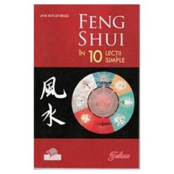 FENG SHUI IN 10 LECTII SIMPLE