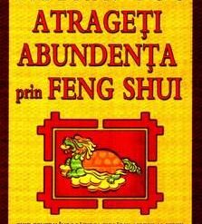 Atrageti abundenta prin Feng-Shui