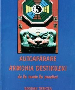 Autoaparare - Armonia destinului de la teorie la practica