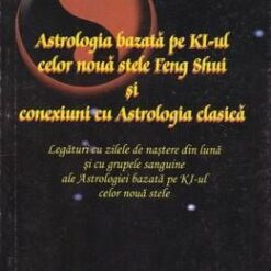 Astrologia bazata pe KI-ul celor noua stele Feng Shui
