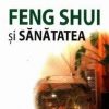 Feng Shui si sanatatea