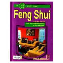Feng Shui Cum sa ti aranjezi apartamentul ca sa ti mearga