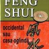 Feng Shui occidental sau casa-oglinda