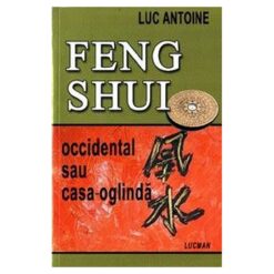 Feng Shui occidental sau casa-oglinda