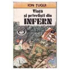 VIATA SI PRIVELISTI DIN INFERN
