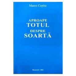 Aproape totul despre soarta