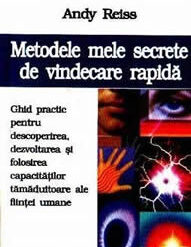 Metodele mele secrete de vindecare rapida