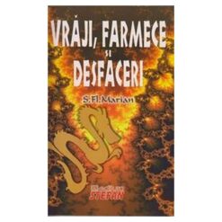 Vraji, farmece si desfaceri