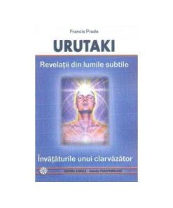 URUTAKI - Revelatii din lumile subtile