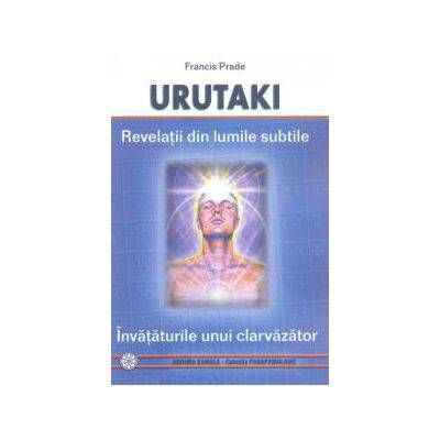 URUTAKI - Revelatii din lumile subtile