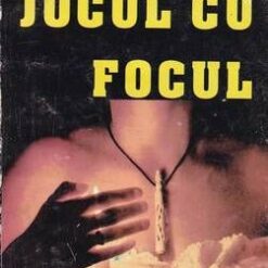 Jocul cu focul