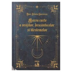 Marea carte a vrajilor, descantecelor si blestemelor