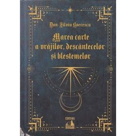 Marea carte a vrajilor, descantecelor si blestemelor