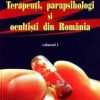 Terapeuti, parapsihologi si ocultisti din Romania