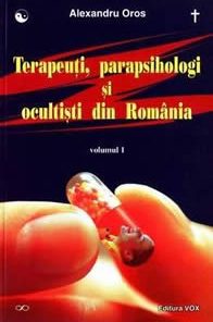 Terapeuti, parapsihologi si ocultisti din Romania