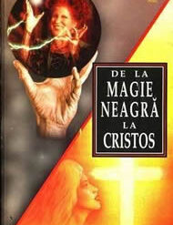 De la magie neagra la Cristos