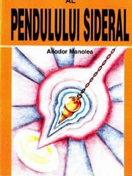 Minunatul univers al pendulului sideral