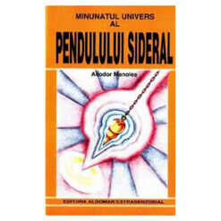 Minunatul univers al pendulului sideral