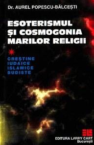 Esoterismul si cosmogonia marilor religii