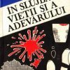 In slujba vietii si a adevarului - vol II