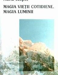 Magia vietii cotidiene. Magia luminii