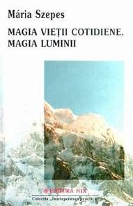 Magia vietii cotidiene. Magia luminii