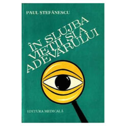 In slujba vietii si a adevarului 2vol