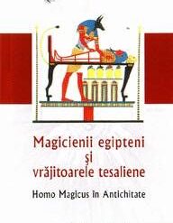 Magicienii egipteni si vrajitoarele tesaliene
