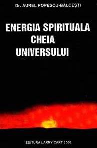 Energia spirituala - Cheia universului