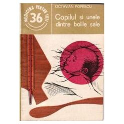 Copilul si unele dintre bolile sale