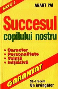 Succesul copilului nostru