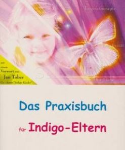 Das Praxisbuch fur Indigo Eltern - lb. Germana