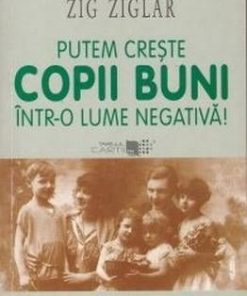 Putem creste copii buni intr-o lume negativa