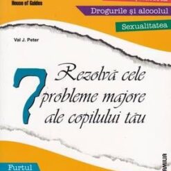 Rezolva cele 7 probleme majore ale copilului tau