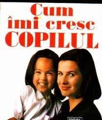 Cum imi cresc copilul