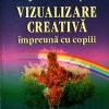 Vizualizare creativa