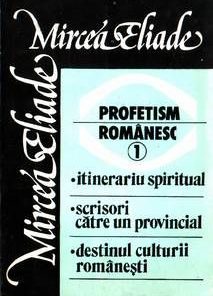 Profetism romanesc -1+ 2 vol.