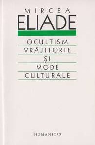 Ocultism, vrajitorie si mode culturale